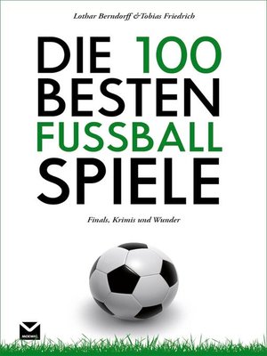 cover image of Die 100 besten Fußball-Spiele
